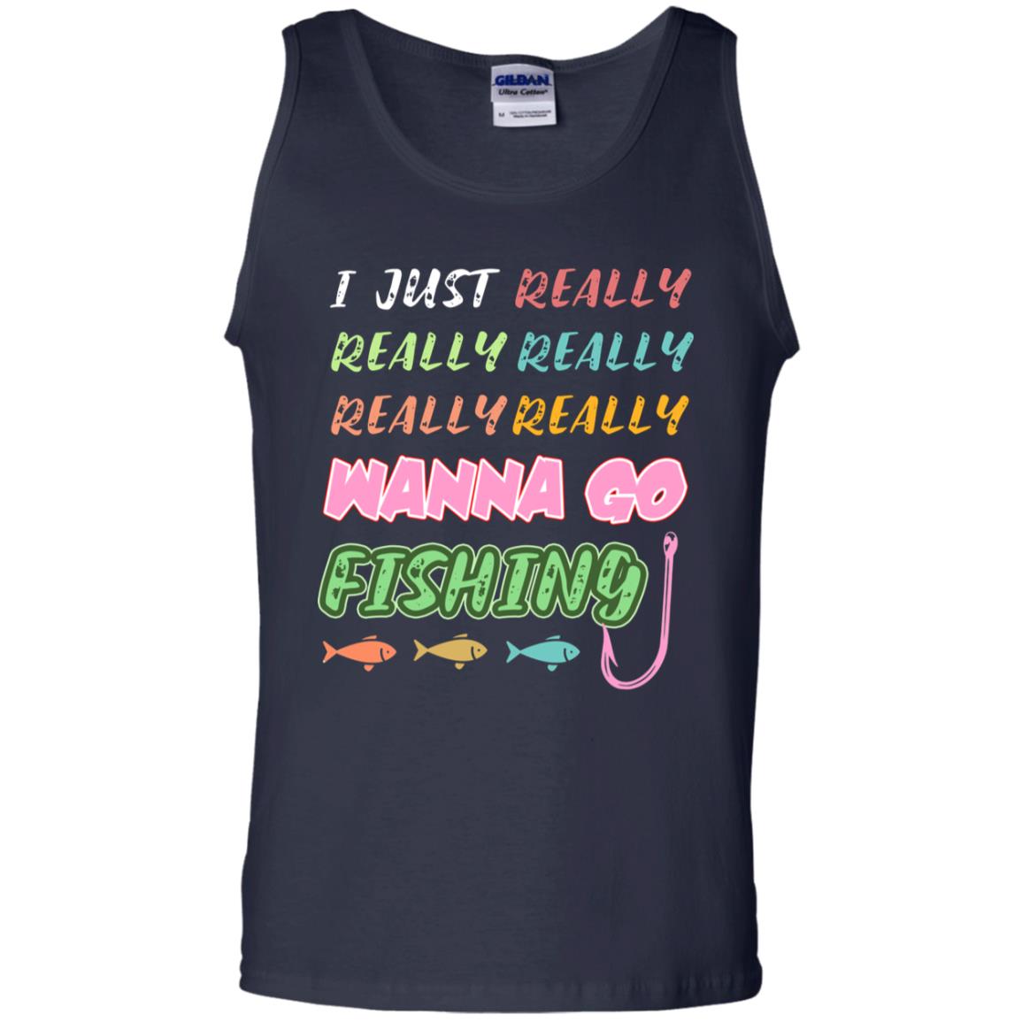 I Just Really Really Really Wanna Go Fishing Fisherman Gift Shirt Navy