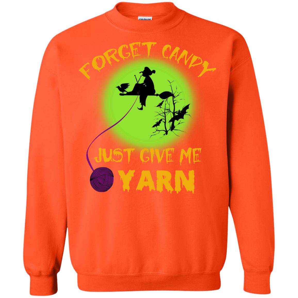 Forget Candy Just Give Me Yarn Crocheting Witches Halloween Shirt Orange