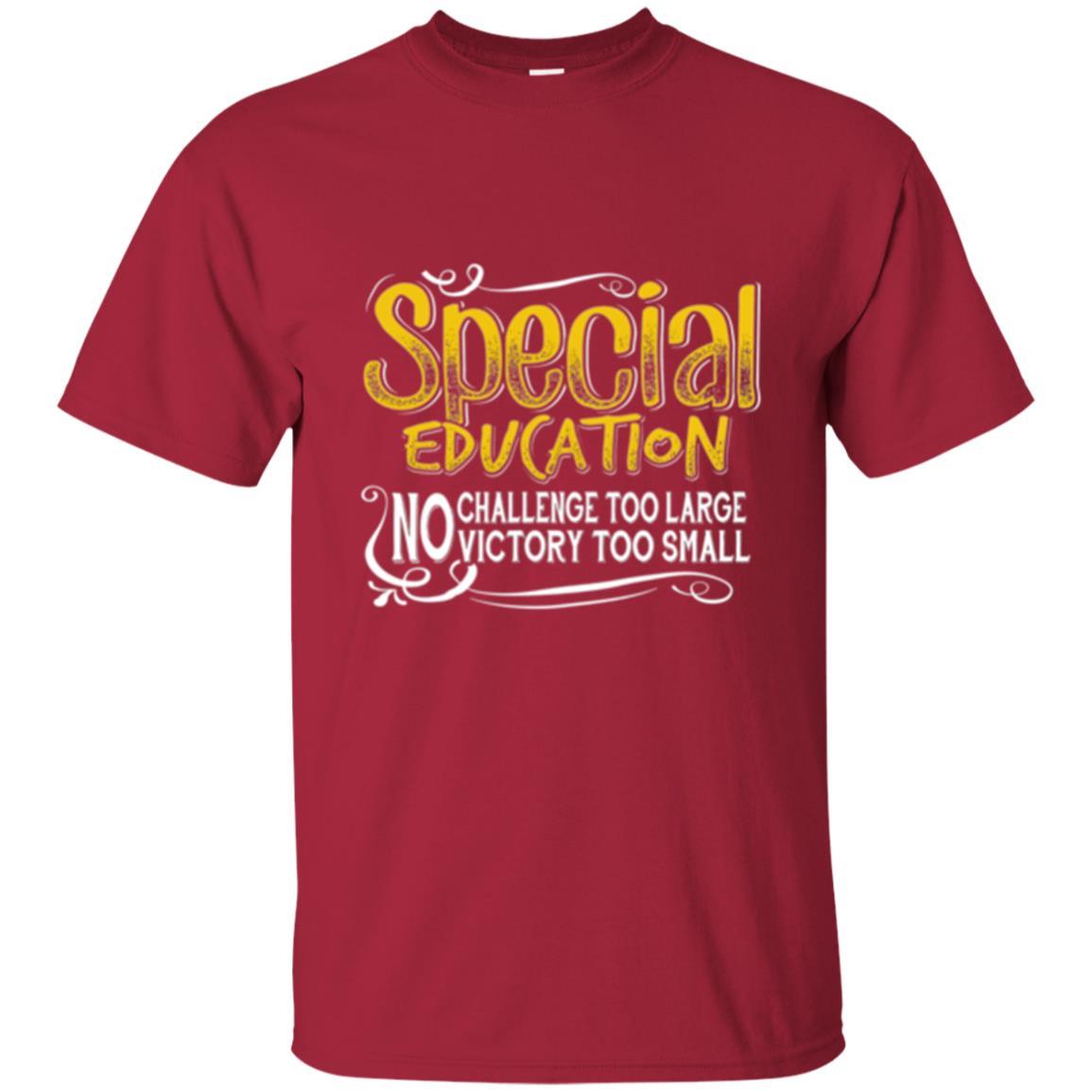 Teacher Mom T-shirt Special Education No Challenge Too Large Cardinal