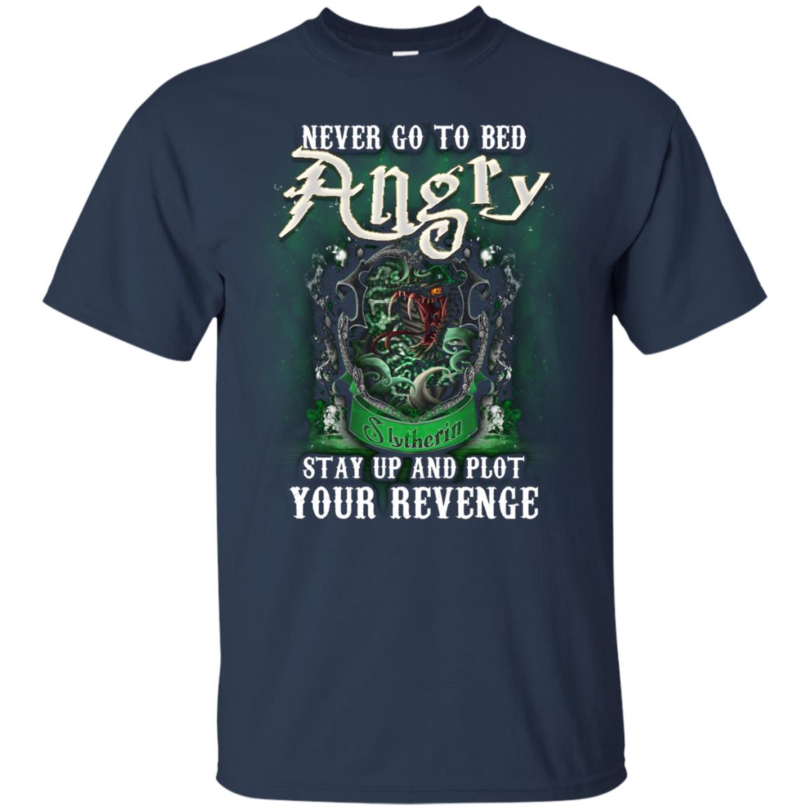 Never Go To Bed Angry Stay Up And Plot Your Revenge Slytherin House Harry Potter Shirt Navy