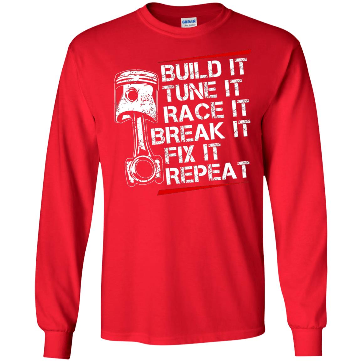 Build It Tune It Race It Break It Fix It Repeat Racecar Steps T-shirt Red