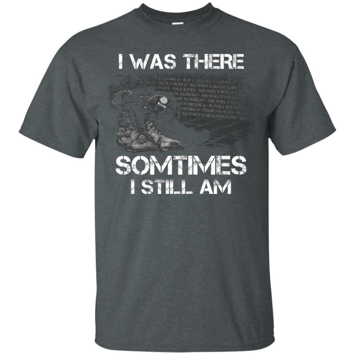 I Was There Sometimes I Still Am Military Shirt Dark Heather