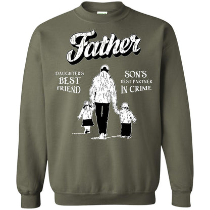 Father Is Daugther's Best Friend Son's Best Partner In Crime Shirt Military Green