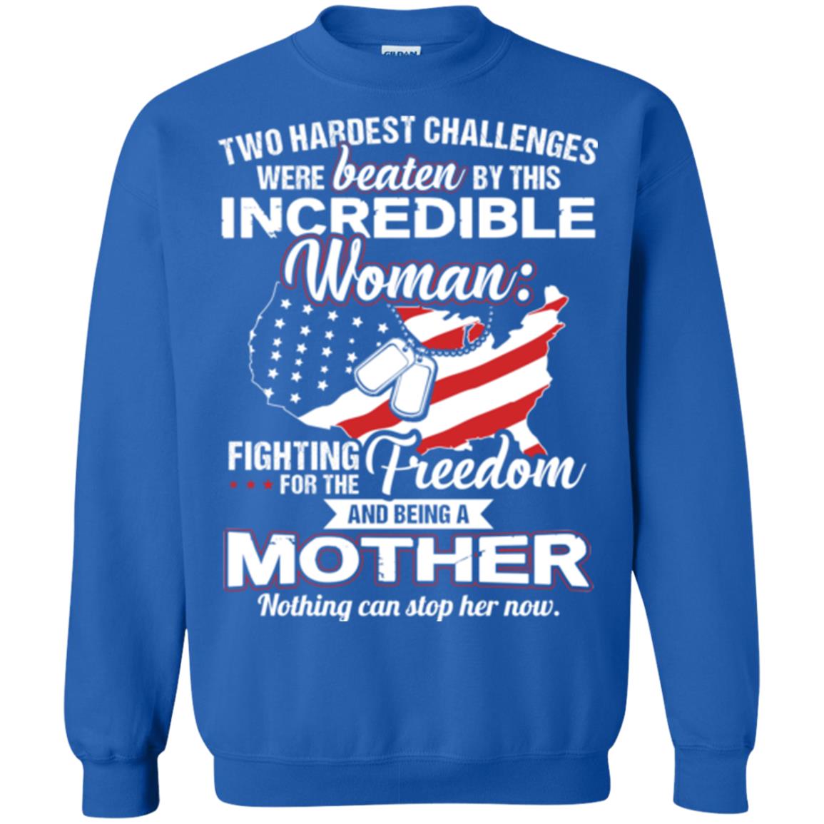 Incrediable Woman Fighting For The Freedom And Being A Mother Military Shirt Royal