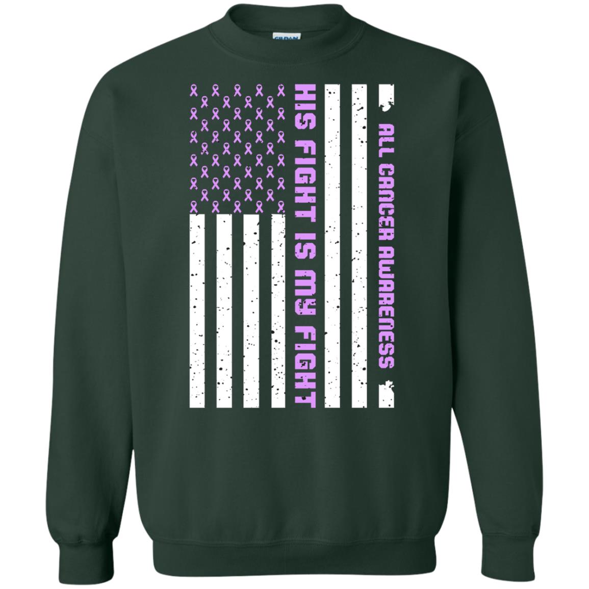 All Cancer Awareness His Fight Is My Fight Lavender Ribbon Stars Flag Of Usa Shirt Forest Green