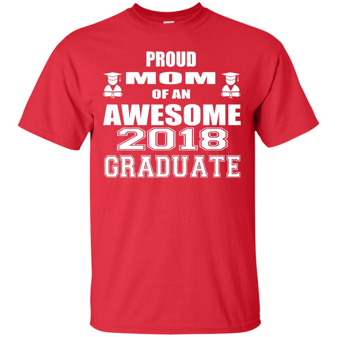Mommy Shirt Proud Mom Of An Awesome 2018 Graduate Red