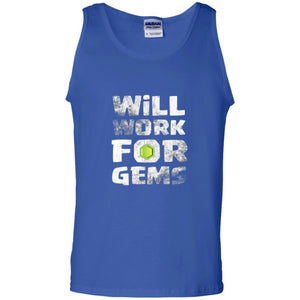 Gamer T-shirt Will Work For Gems