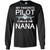My Favorite Pilot Calls Me Nana Shirt For GrandmomG240 Gildan LS Ultra Cotton T-Shirt