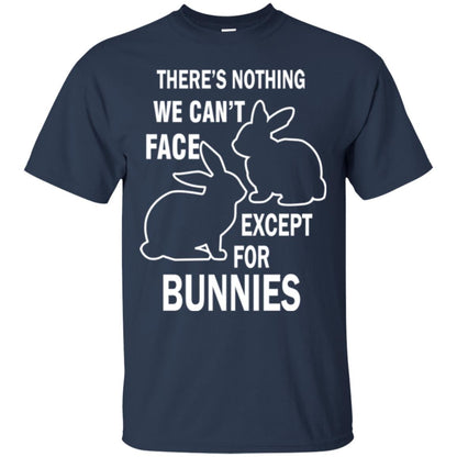 There Is Nothing We Cant Face Except For Bunnies Easter Navy
