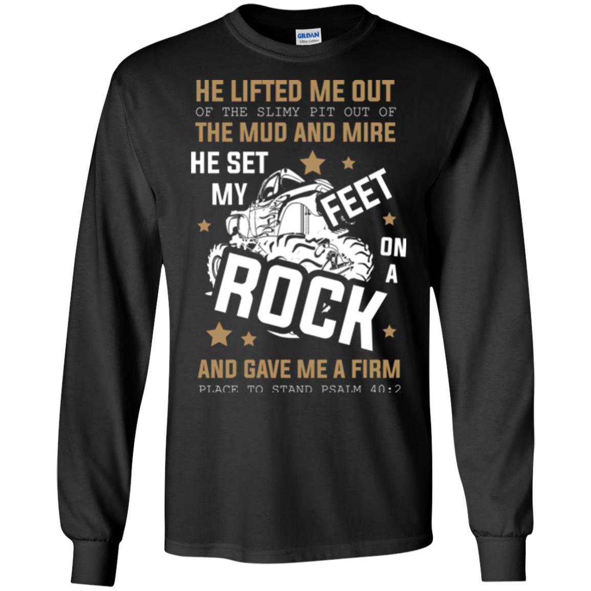 Christian T-shirt He Lifted Me Out Of The Slimy Pit Out Of The Mud And Black