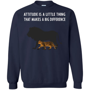Attitude Is Little Thing That Make A Big Difference Best Quote ShirtG180 Gildan Crewneck Pullover Sweatshirt 8 oz.