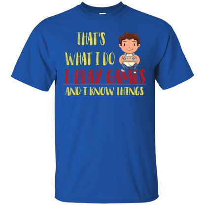 That's What I Do I Play Games And I Know Things Gaming Lovers Shirt Royal