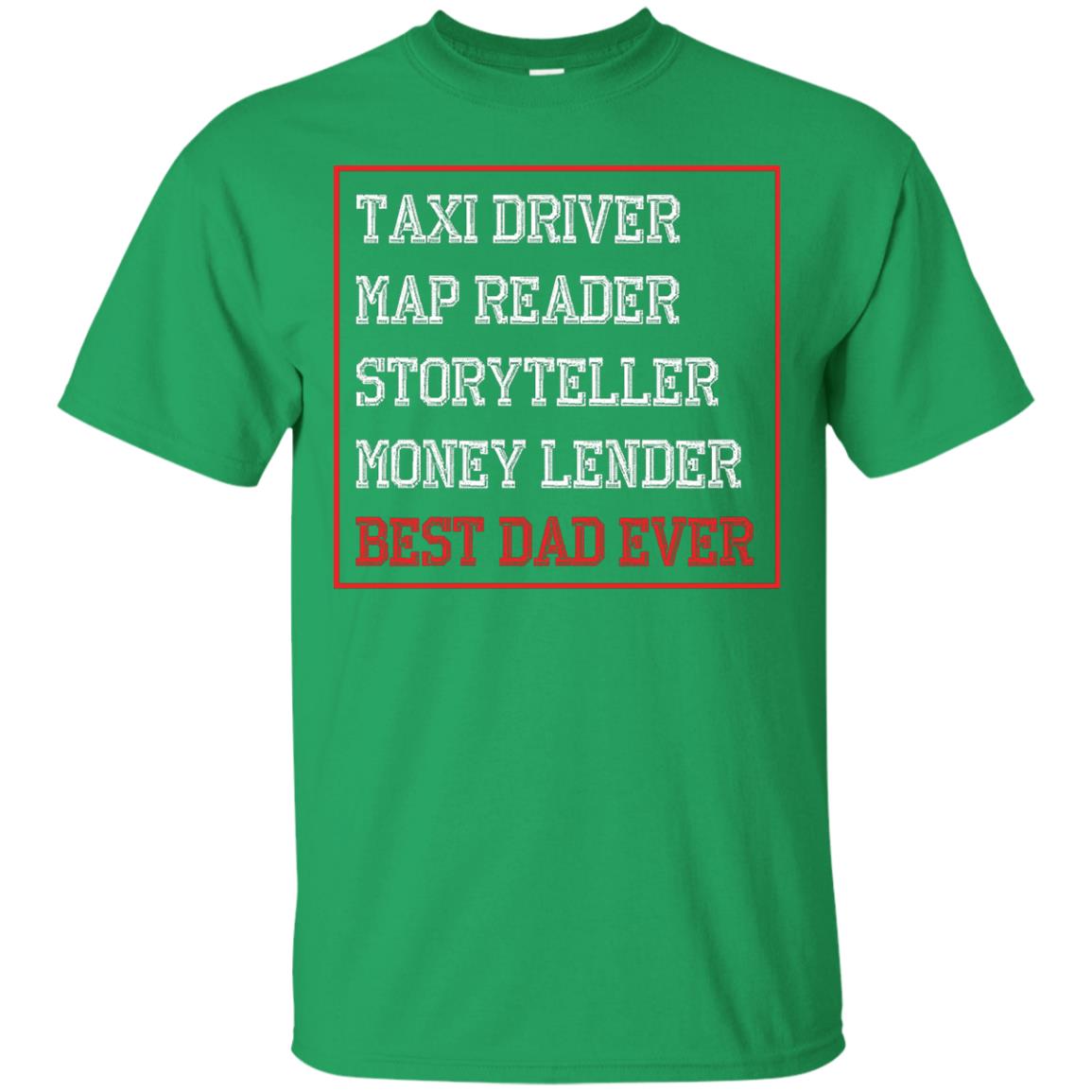 Storyteller Money Lender Best Dad Ever Daddy Shirt Irish Green