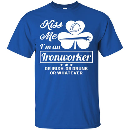 Funny St Patricks Day Shirt Kiss Me I Am An Ironworker Royal