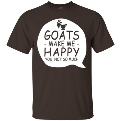Goat Lover T-shirt Goat Make Me Happy You Not So Much Dark Chocolate