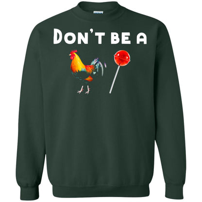 Dont Be A Sucker Funny Chicken And Candy Shirt Forest Green
