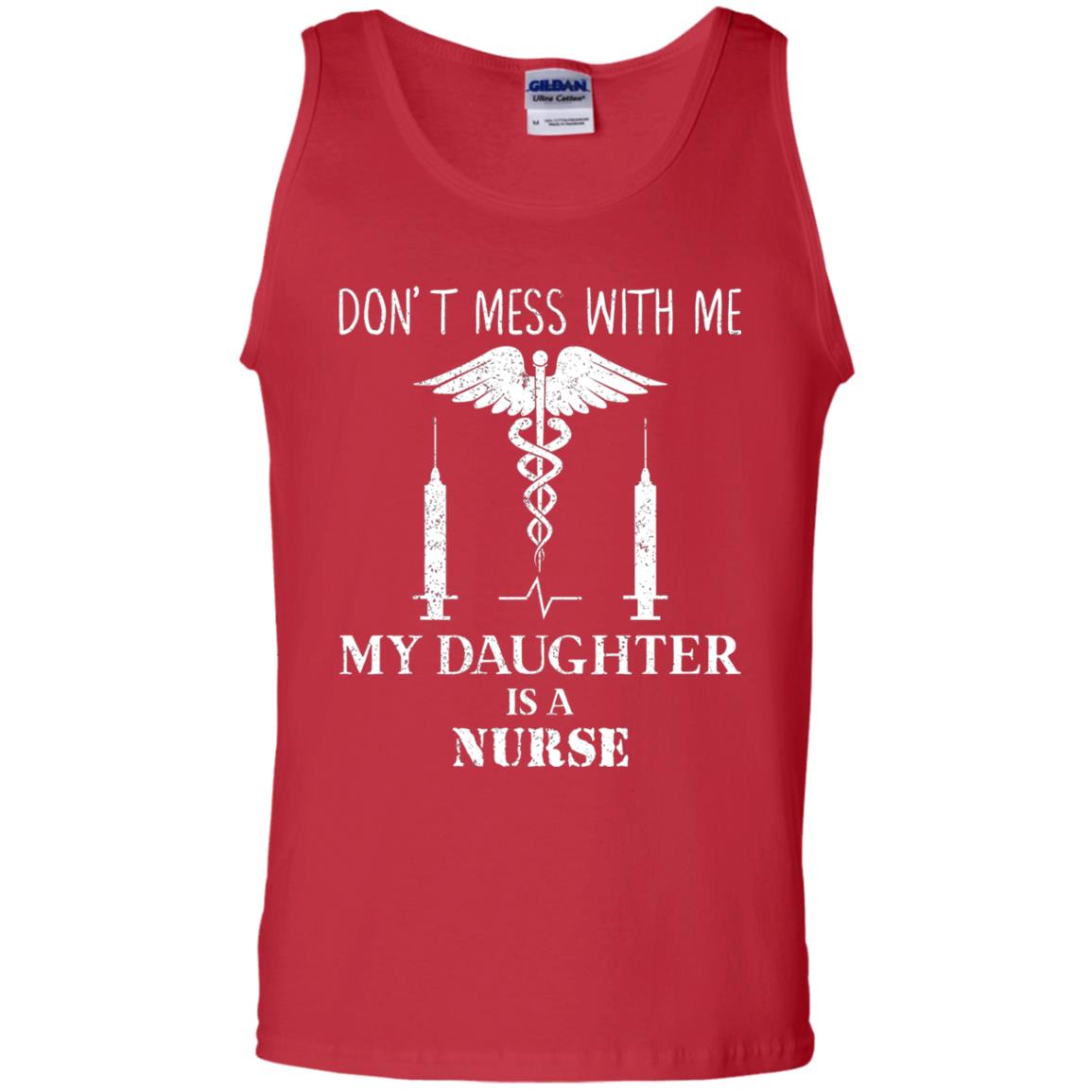 Dont Mess With Me My Daughter Is A Nurse T-shirt Red