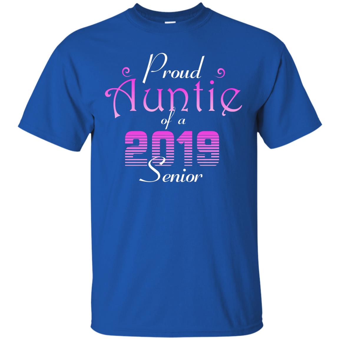 Proud Auntie Of 2019 Senior Aunt Shirt Royal