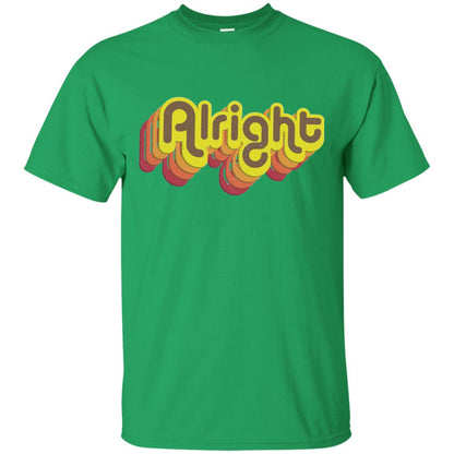 Alright Alright Shirt Funny Retro 70s Irish Green