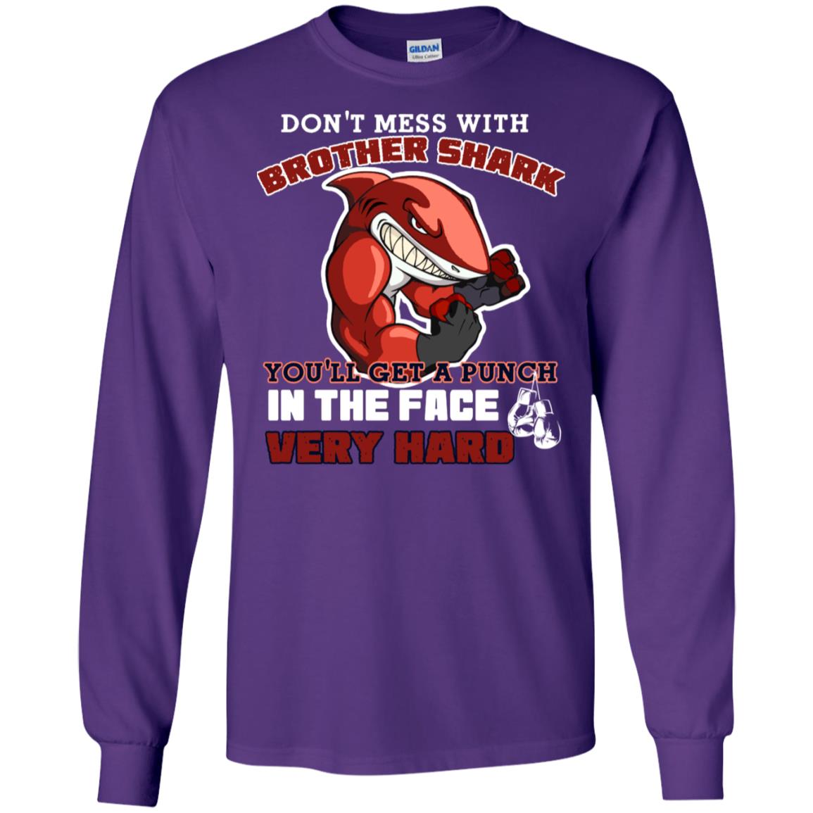 Don't Mess With Brother Shark You'll Get A Punch In The Face Very Hard Family Shark Shirt Purple