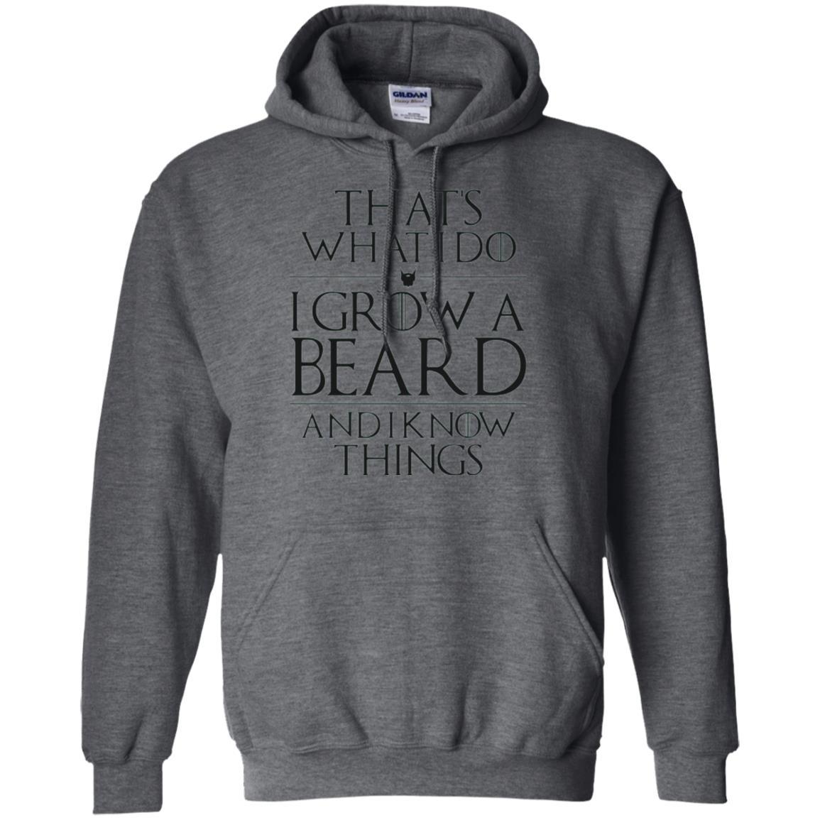 Beard T-shirt That_s What I Do I Grow A Beard And I Know Things Dark Heather