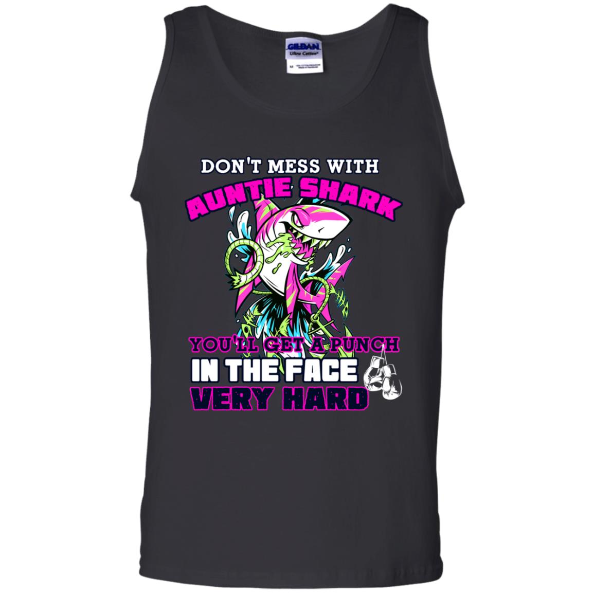 Don't Mess With Auntie Shark You'll Get A Punch In The Face Very Hard Family Shark Shirt Black