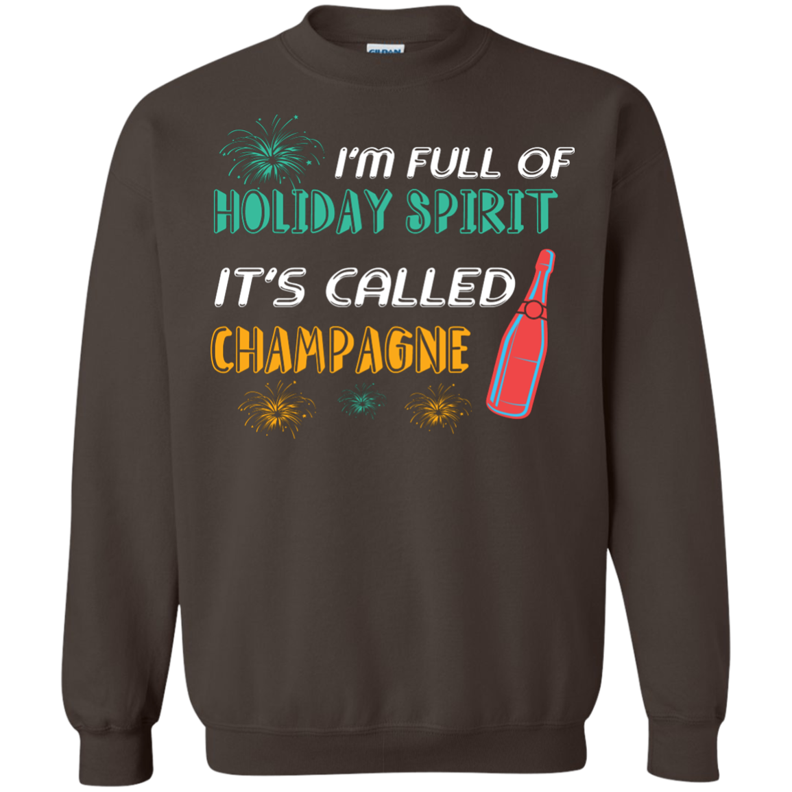 Champagne T-shirt I'm Full Of Holiday Spirit It's Called Champagne Dark Chocolate