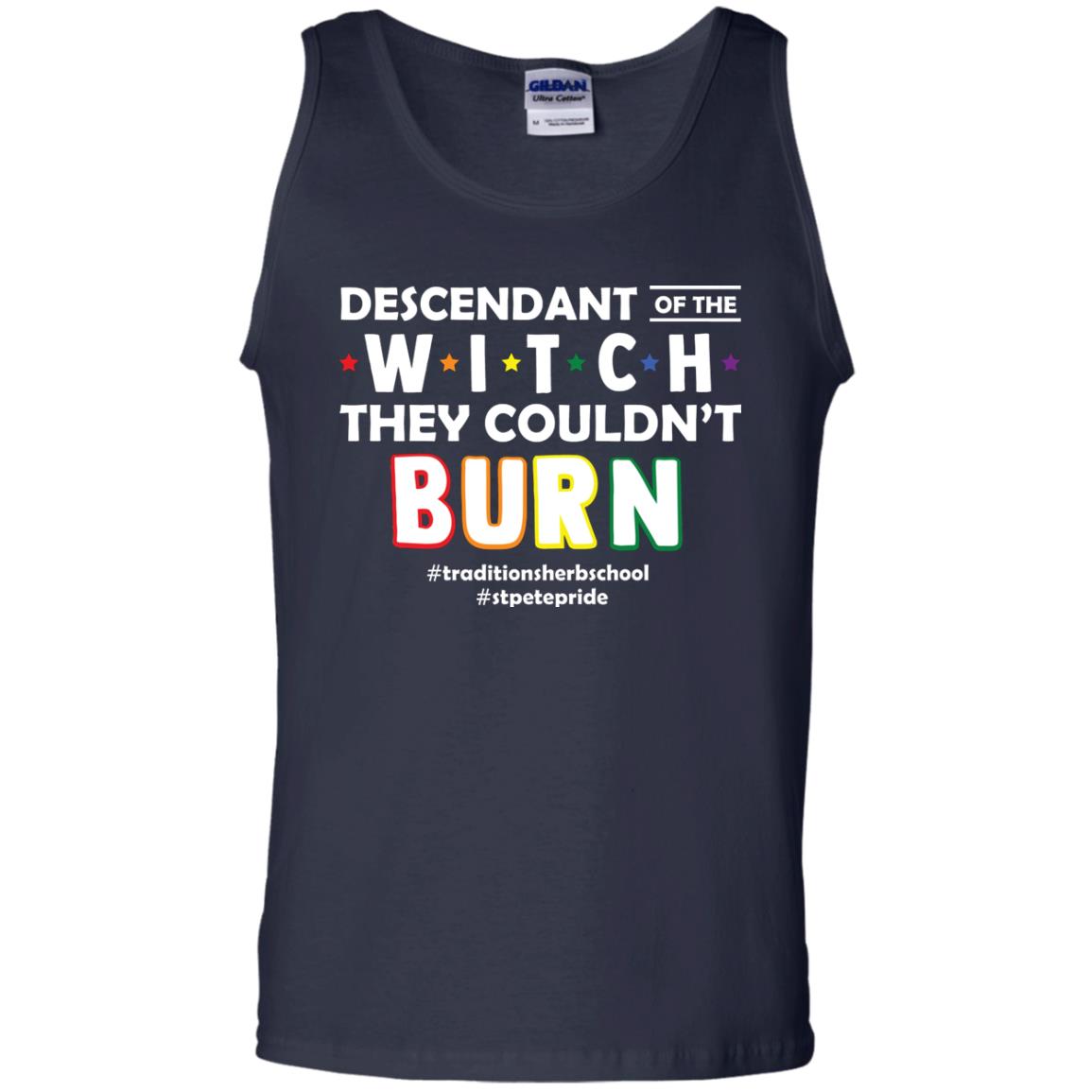 Descendant Of The Witch They Couldn_t Burn #traditionsherbschool #stpetepride Lgbt ShirtG220 Gildan 100% Cotton Tank Top