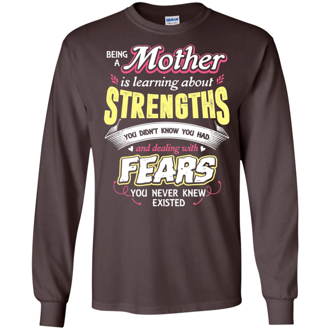 Being A Mother Is Learning About Strengths You Dont Know You Had And Deal With Fears You Never Knew Existed Dark Chocolate