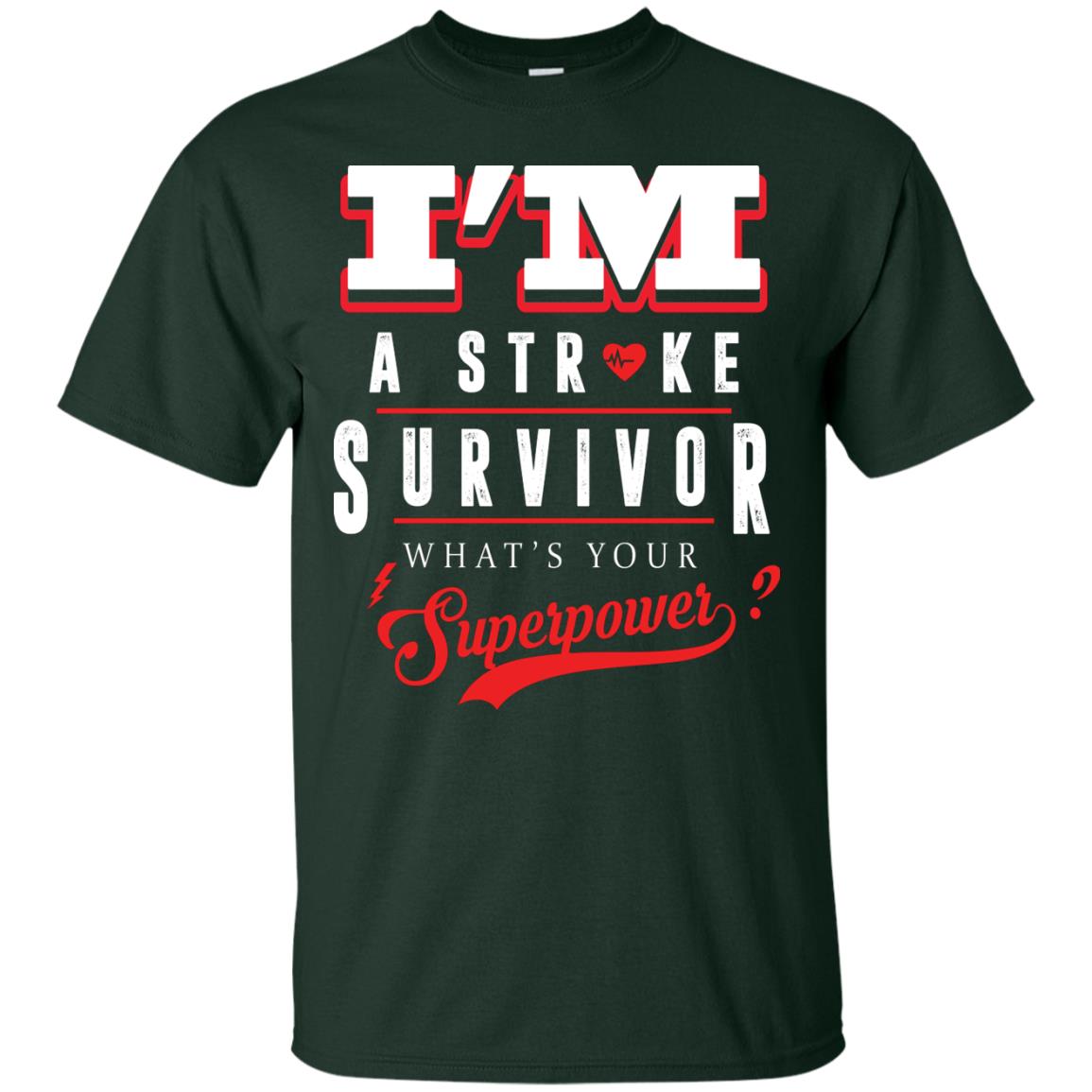 I_m A Stroke Survivor What_s Your Superpower Heart Disease T-shirt Forest