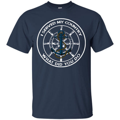 I Served My Country What Did You Do Shirt For Mens Or Womens Navy