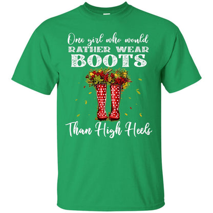 One Girl Who Would Rather Wear Boots Than High Heels Shirt Irish Green