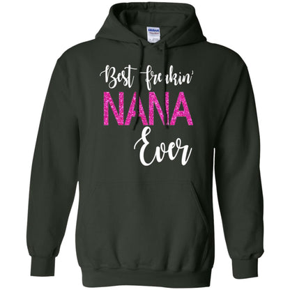 Nana T-shirt Best Freakin_ Nana Ever Forest Green