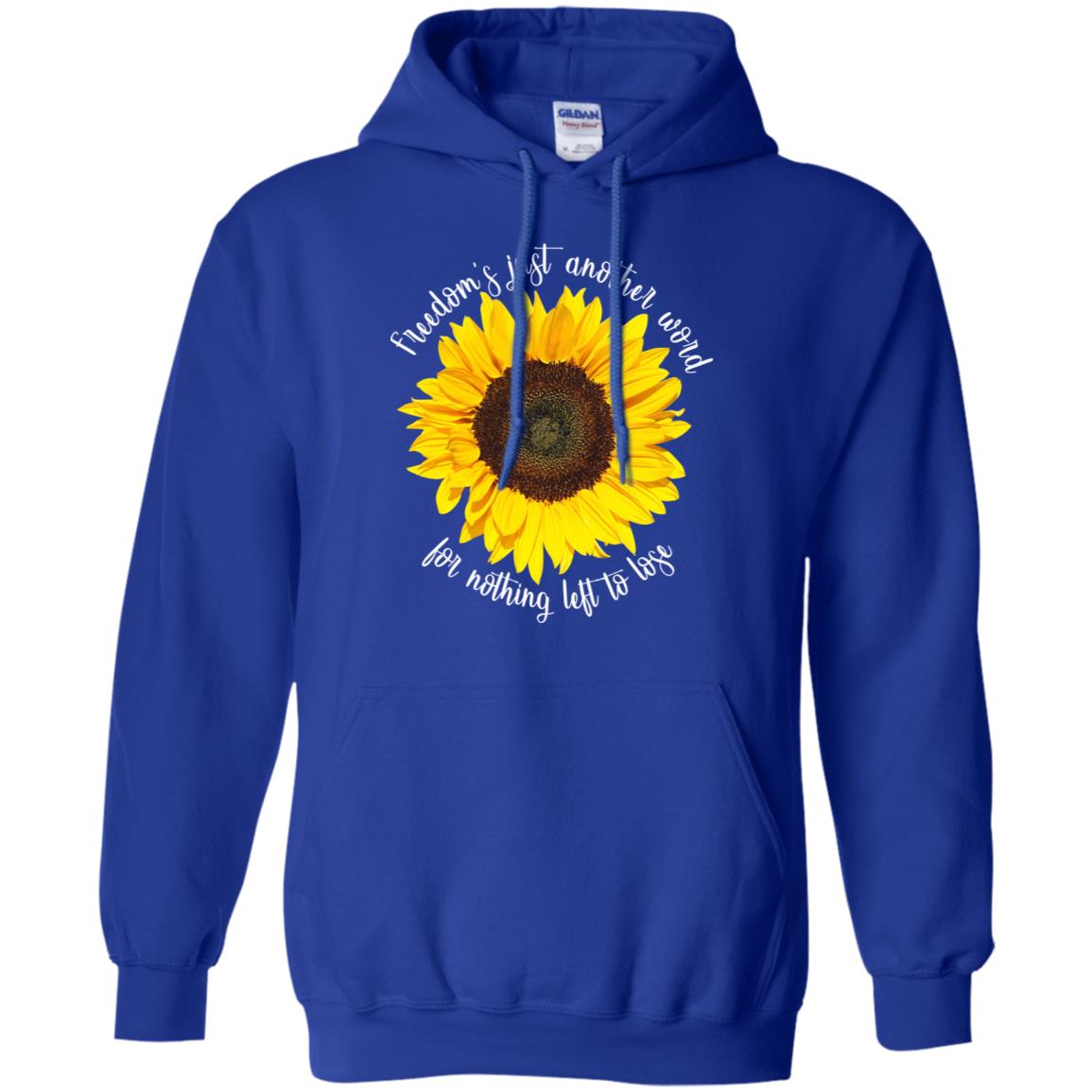 Freedom's Just Another Word For Nothing Left To Lose Shirt Royal