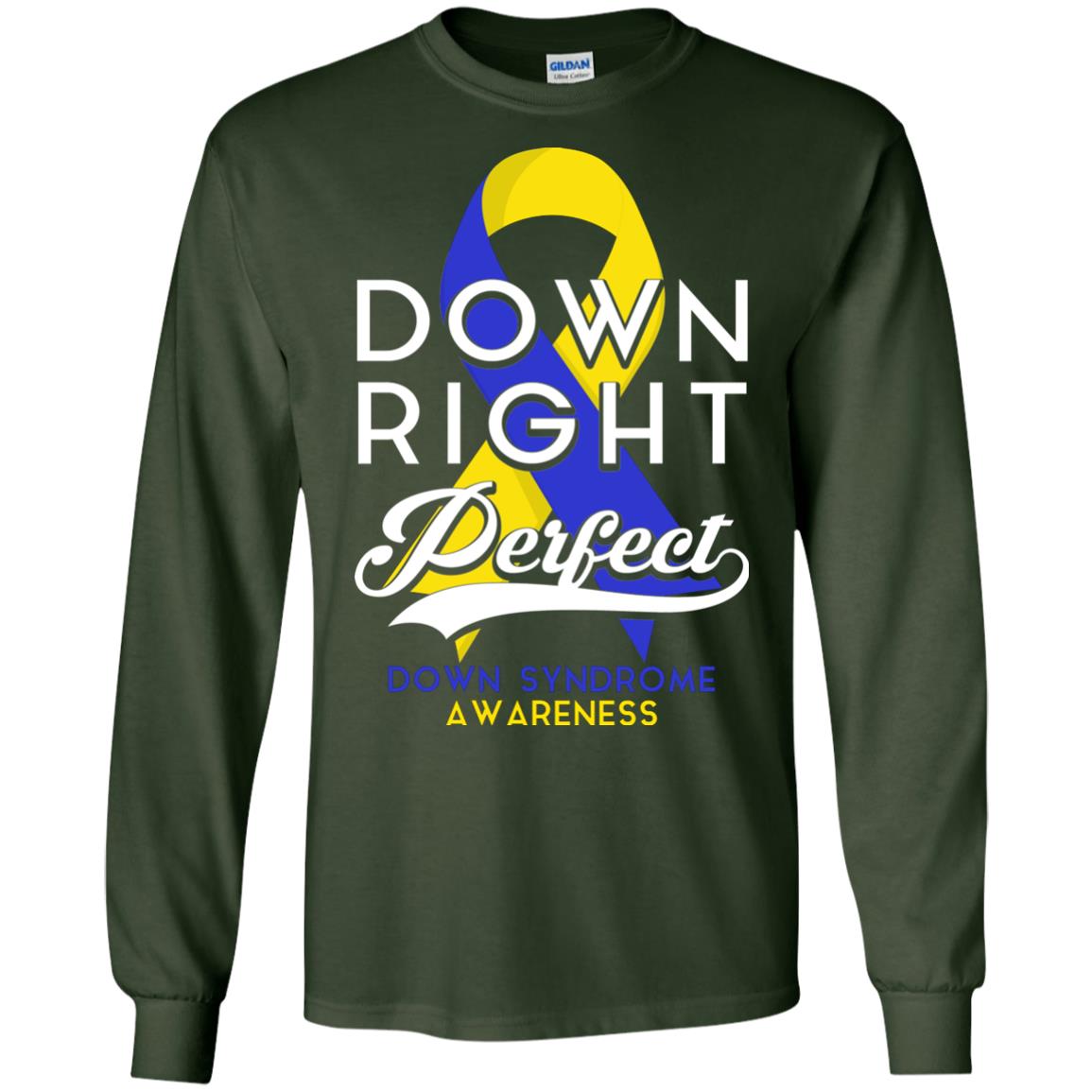 Down Right Perfect Down Syndrome Awareness T-shirt Forest Green
