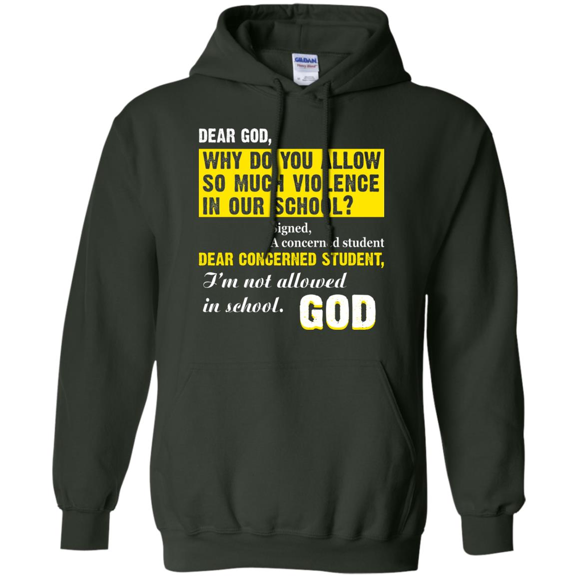 Anti Gun T-shirt Dear God Why Do You Allow So Much Violence In Our School Forest Green
