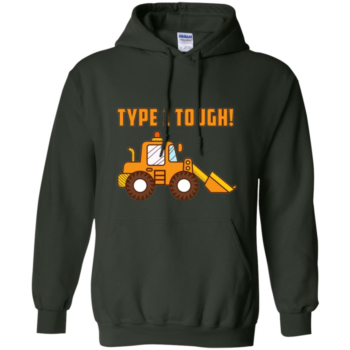 Type 1 Tough Bulldozer Diabetic Diabetes T-shirt Forest Green