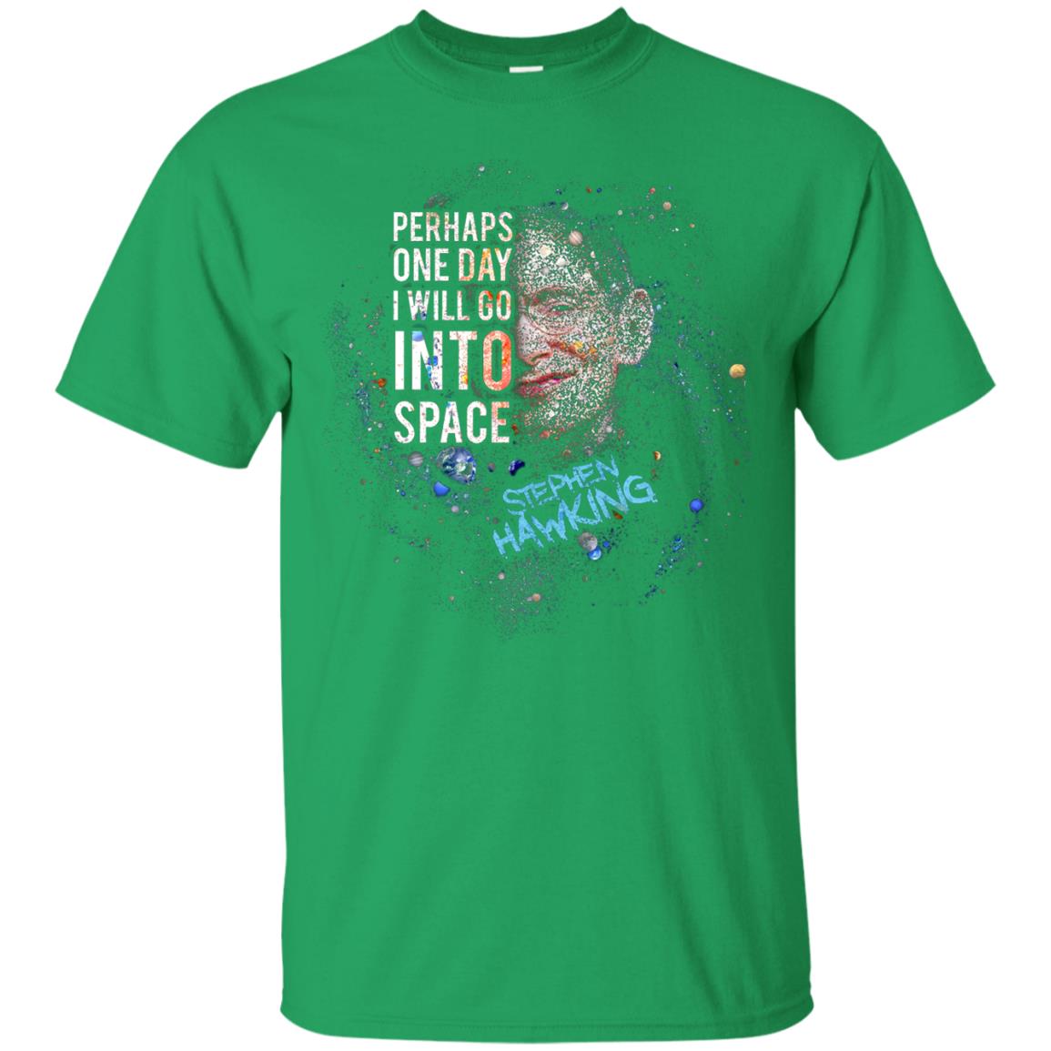 One Day I Will Go Into Space Shirt Irish Green