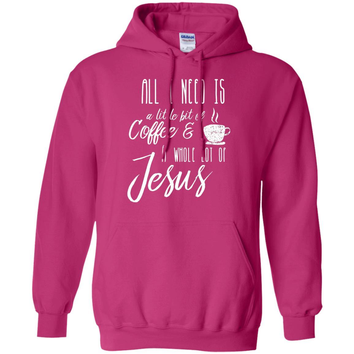 Christian T-shirt All I Need Is A Little Bit Of Coffee Heliconia