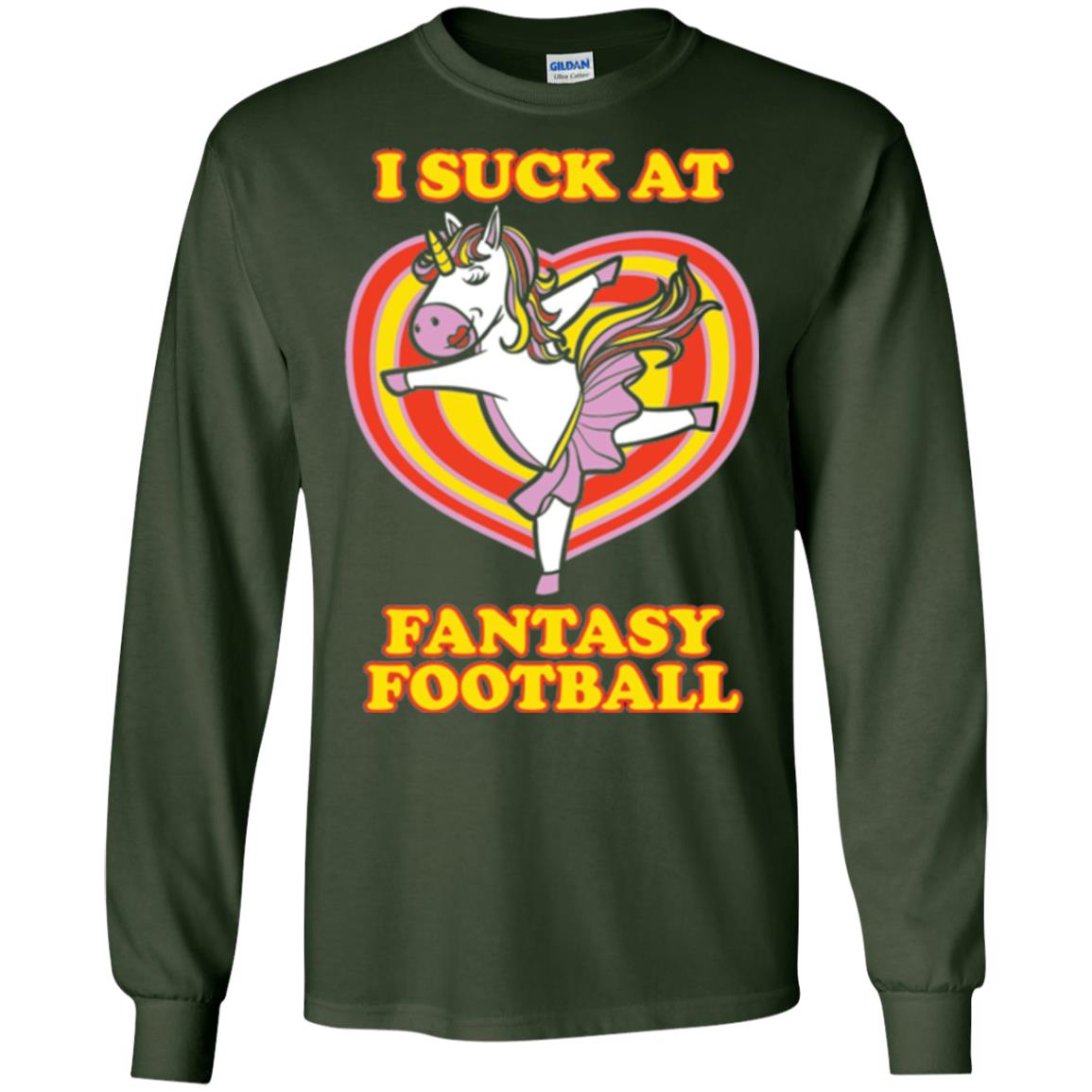 Funny Unicorn Loser T-shirt I Suck At Fantasy Football Forest Green