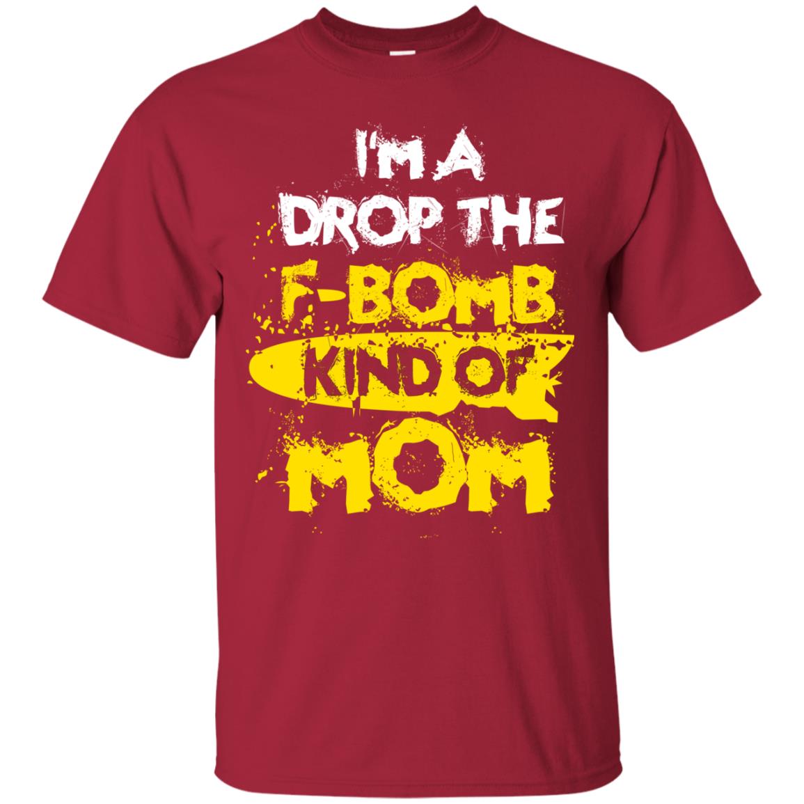I_m A Drop The F-bomb Kind Of Mom Funny Gift Shirt For Mommy Cardinal