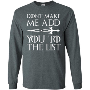 Film T-shirt Don't Make Me Add You To List