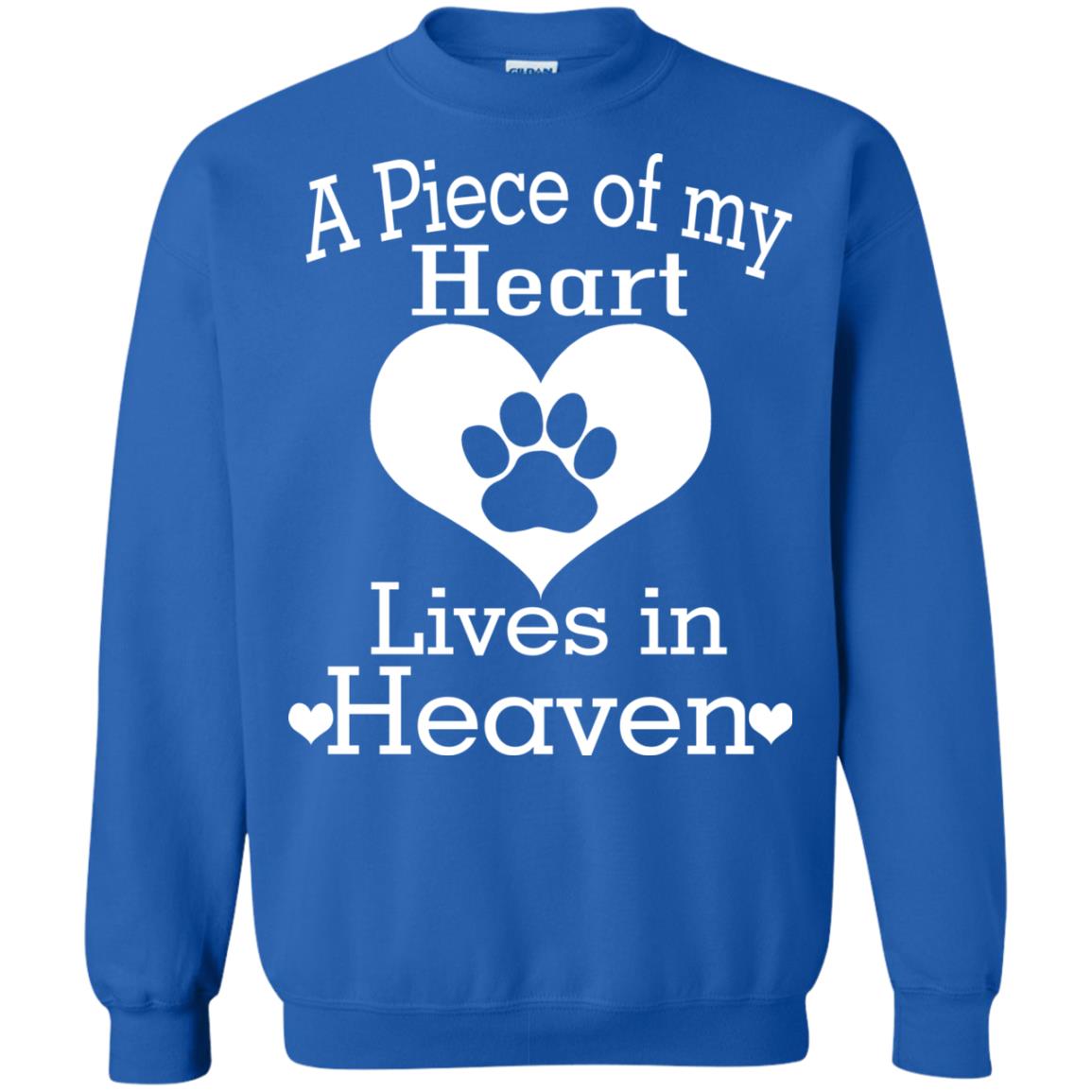 A Piece Of My Heart Lives In Heaven Dog In Heaven Shirt Royal