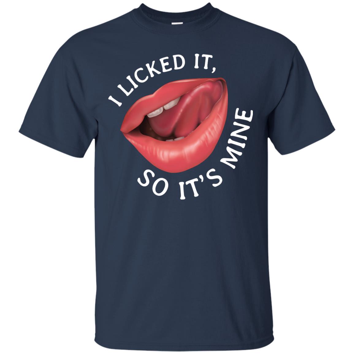 I Licked It So It's Mine Shirt Navy
