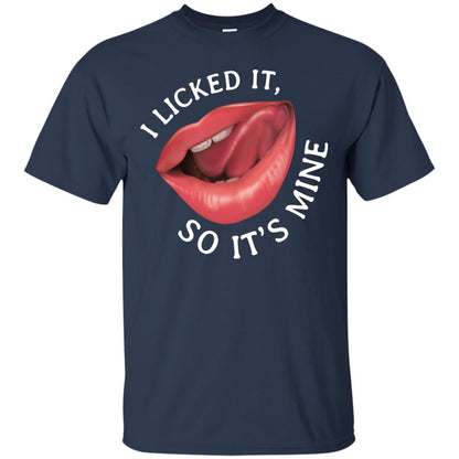 I Licked It So It's Mine Shirt Navy