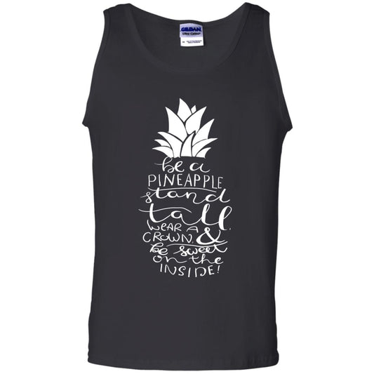 Be A Pineapple Stand Tall Wear A Crown And Be Sweet On The Inside Best Quote Shirt Black