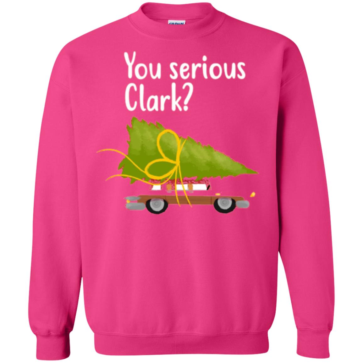 Christmas T-shirt You Serious Clark Heliconia