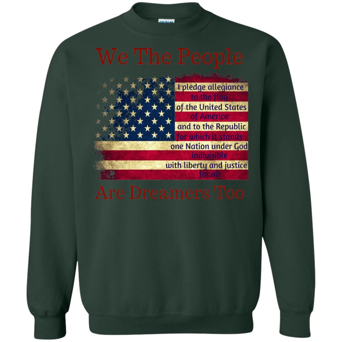 Americans We Are People Are Dreamers Too T-shirt Forest Green