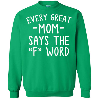 Mommy T-shirt Every Great Mom Says The F Word T-shirt Irish Green