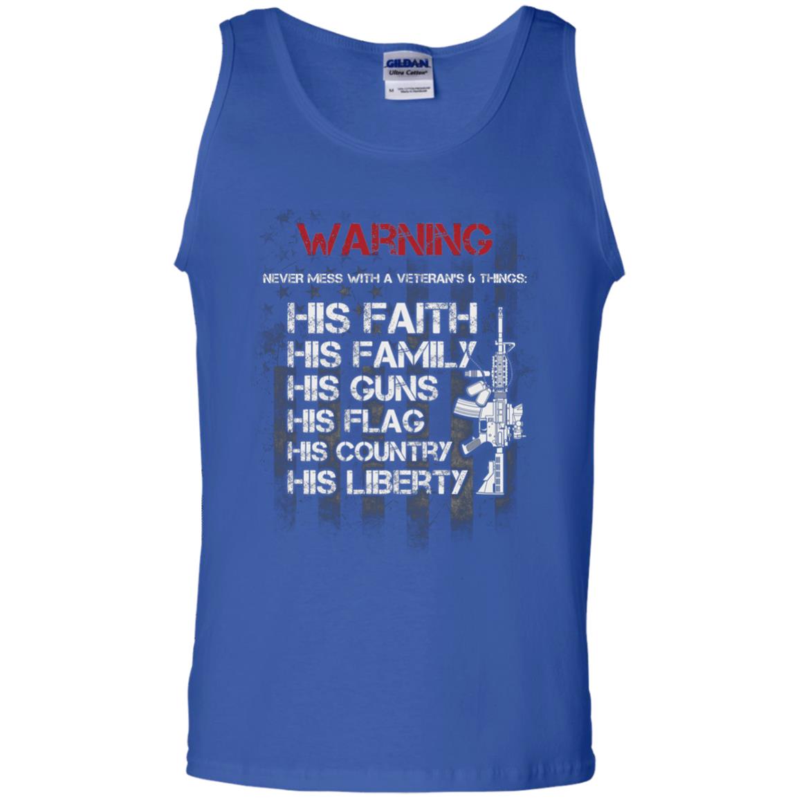 Warning Never Mess With A Veteran 6 Things His Faith Family Guns Flags Country Liberty Royal